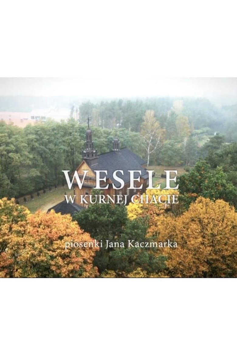 Wesele w Kurnej Chacie