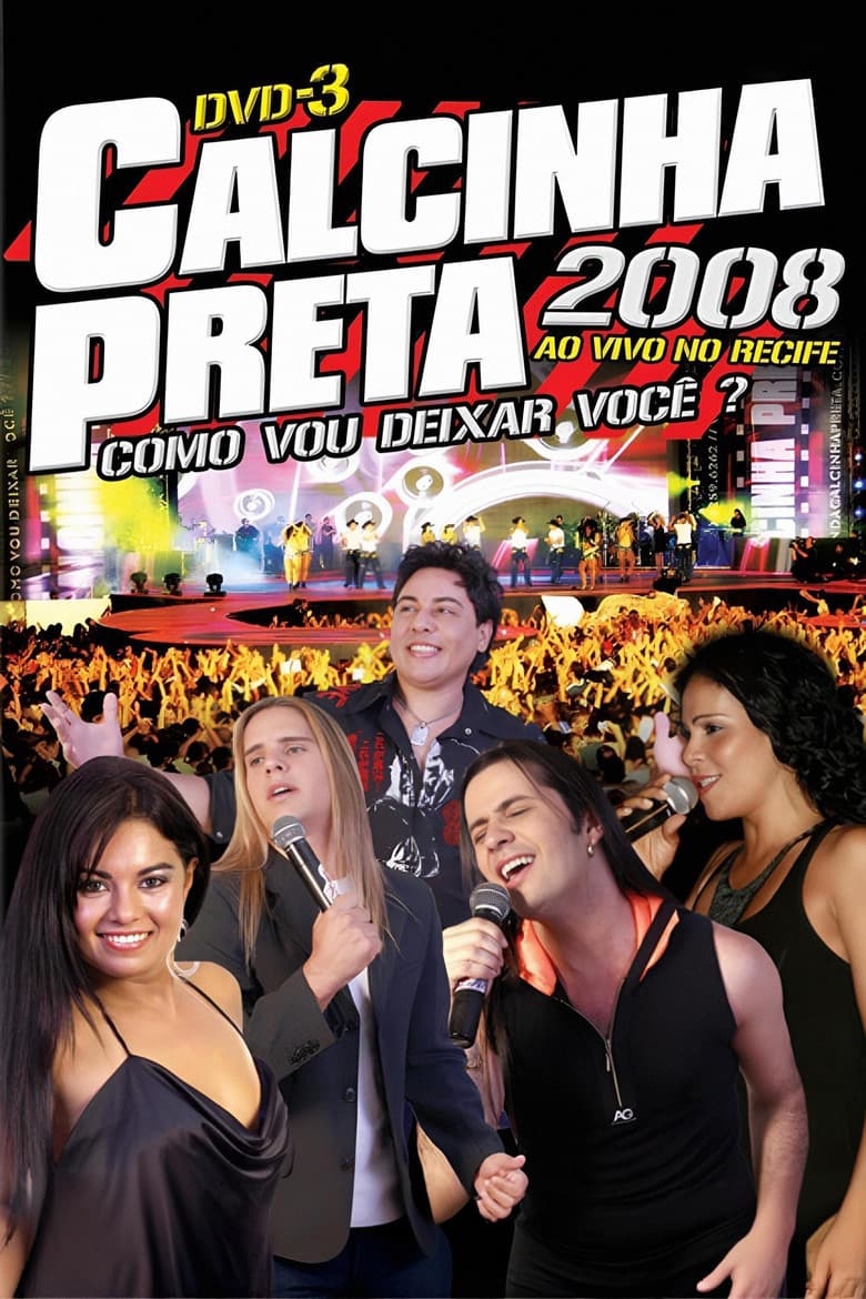 Calcinha Preta - Como Vou Deixar Você? (Ao Vivo em Recife)