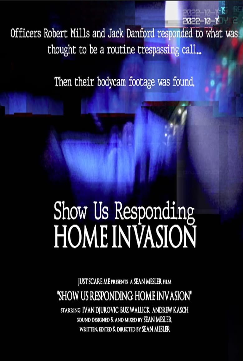 Show Us Responding: Home Invasion