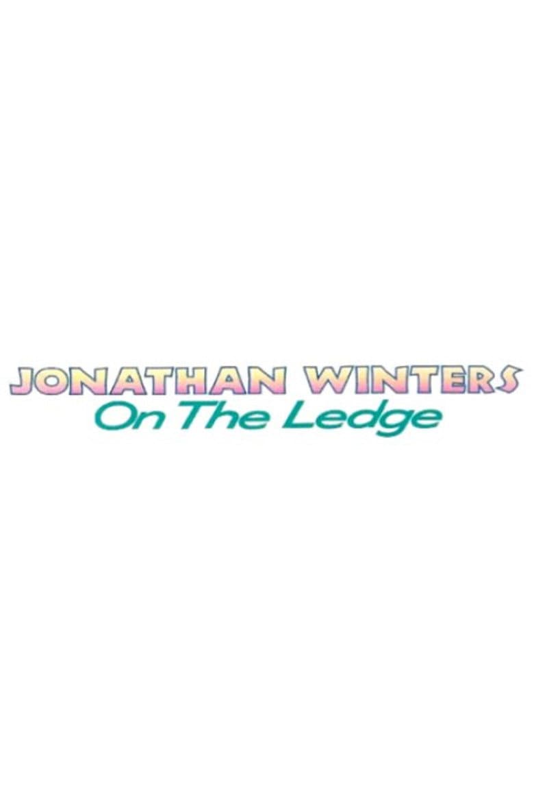 Jonathan Winters: On the Ledge