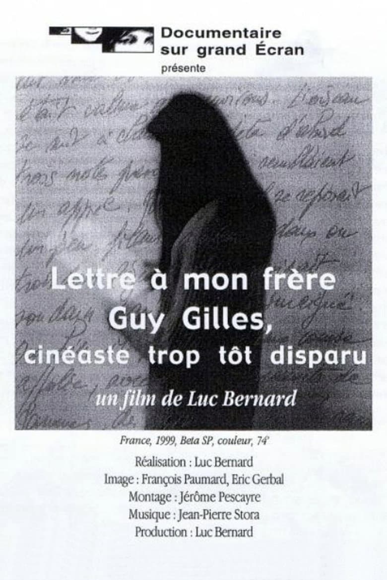 Letter to my brother Guy Gilles, filmmaker who passed away too soon