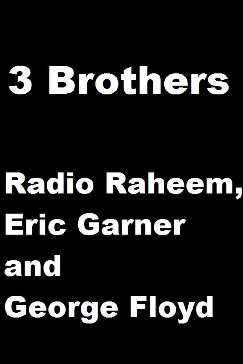 3 Brothers: Radio Raheem, Eric Garner and George Floyd