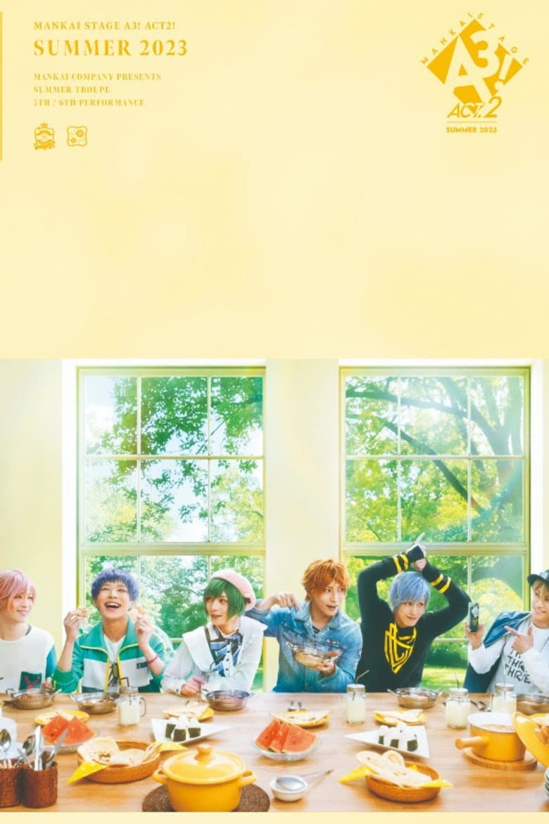 MANKAI STAGE『A3!』ACT2! ～SUMMER 2023～