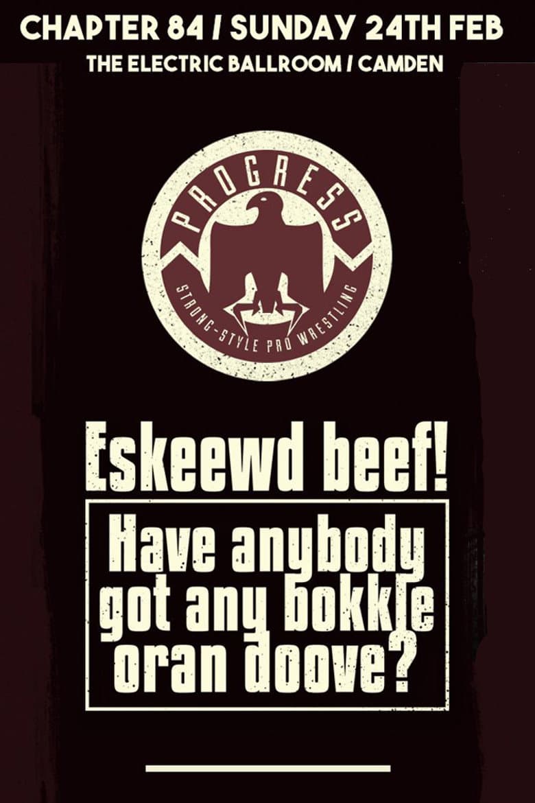 PROGRESS Chapter 84: Eskeewd beef! Have anybody got any bokkle oran doove?