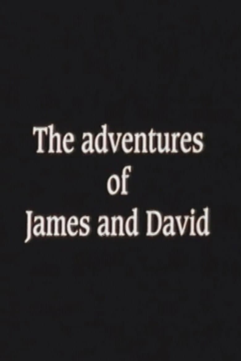 The Adventures of James and David