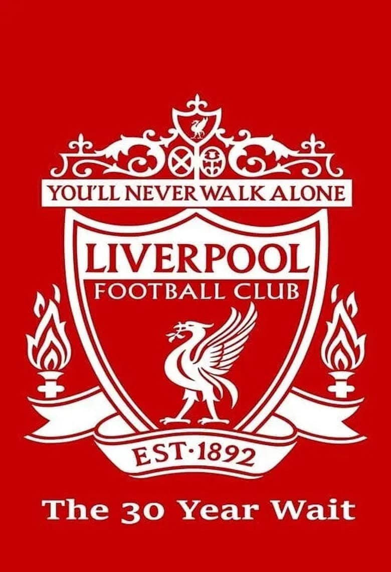 Liverpool FC: The 30 Year Wait