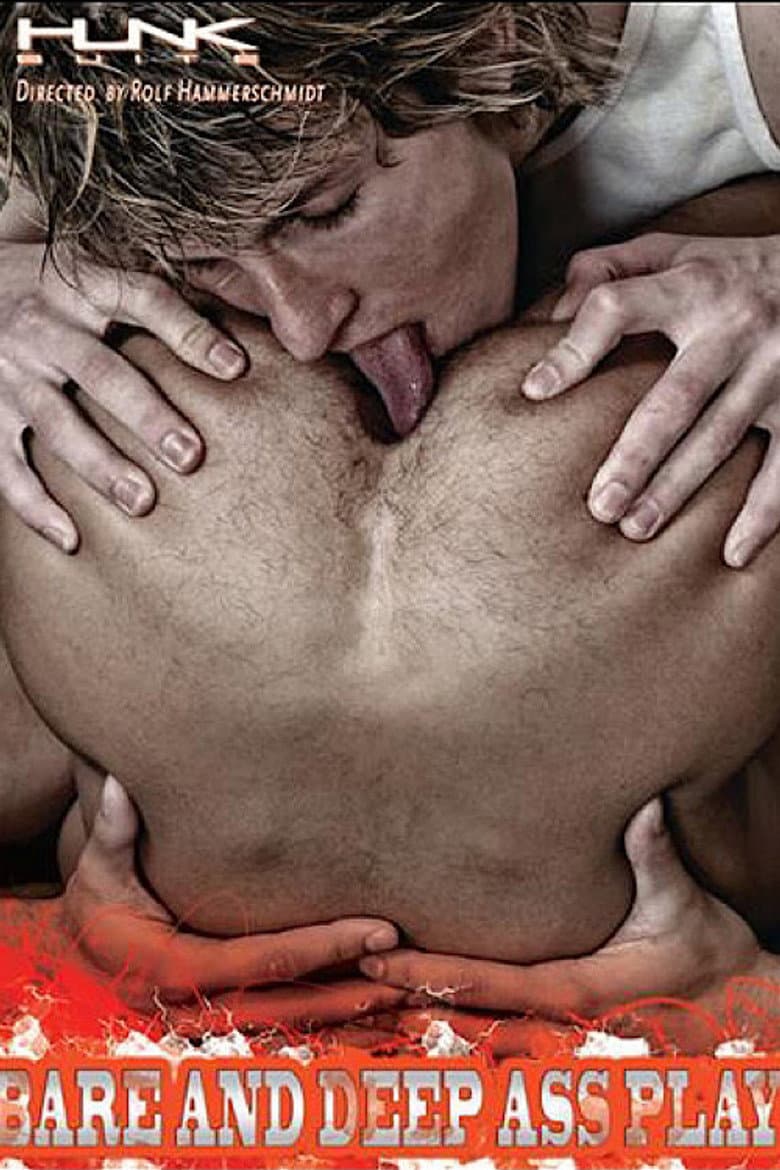 Bare and Deep Ass Play