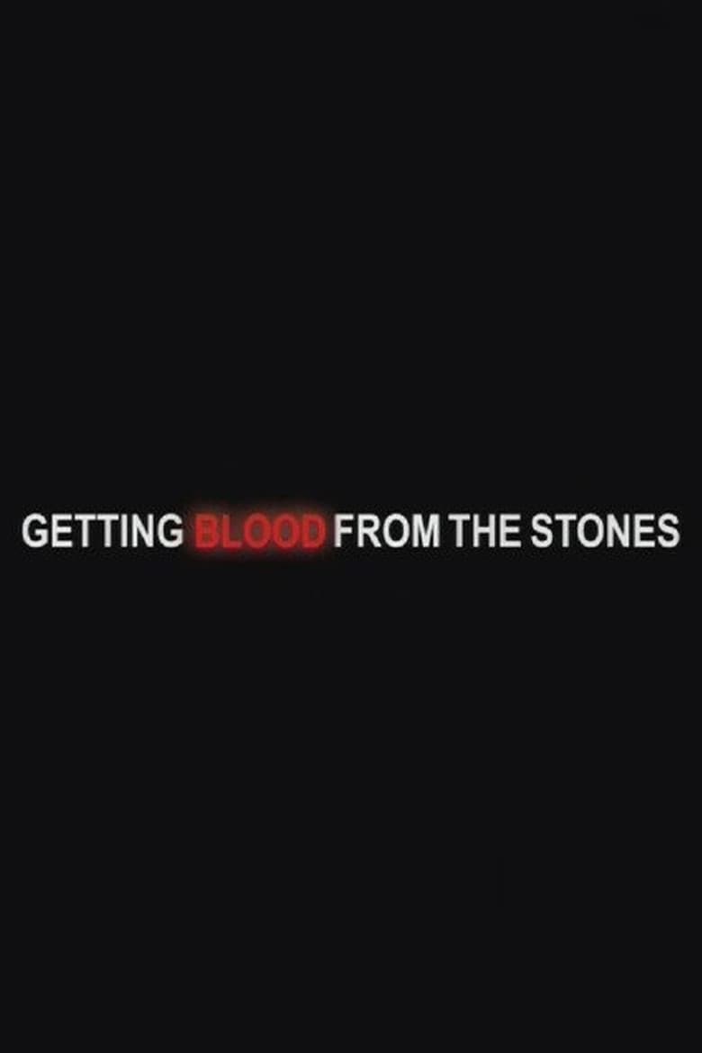 Getting Blood from the Stones