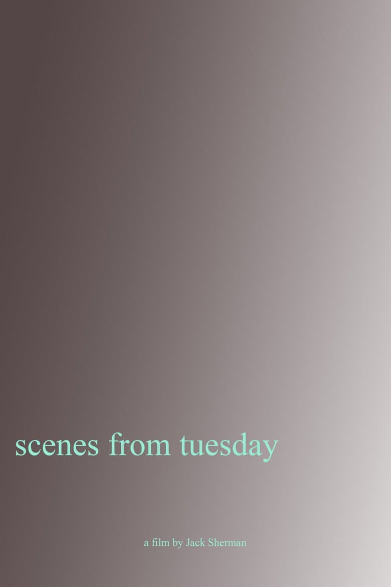 Scenes From Tuesday