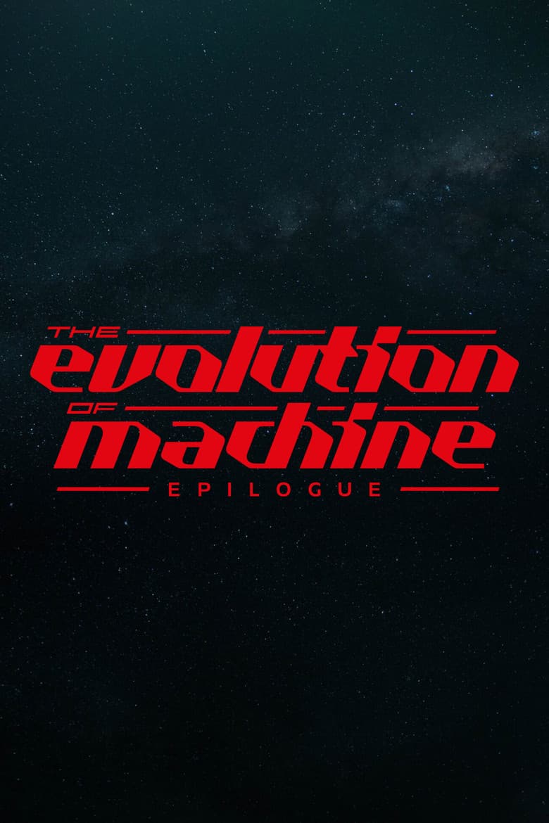 Evolution of Machine - Epilogue