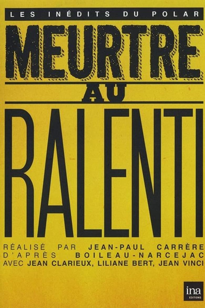 Meurtre au ralenti