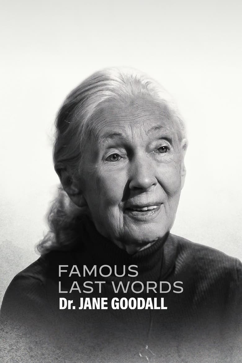 Famous Last Words: Dr. Jane Goodall