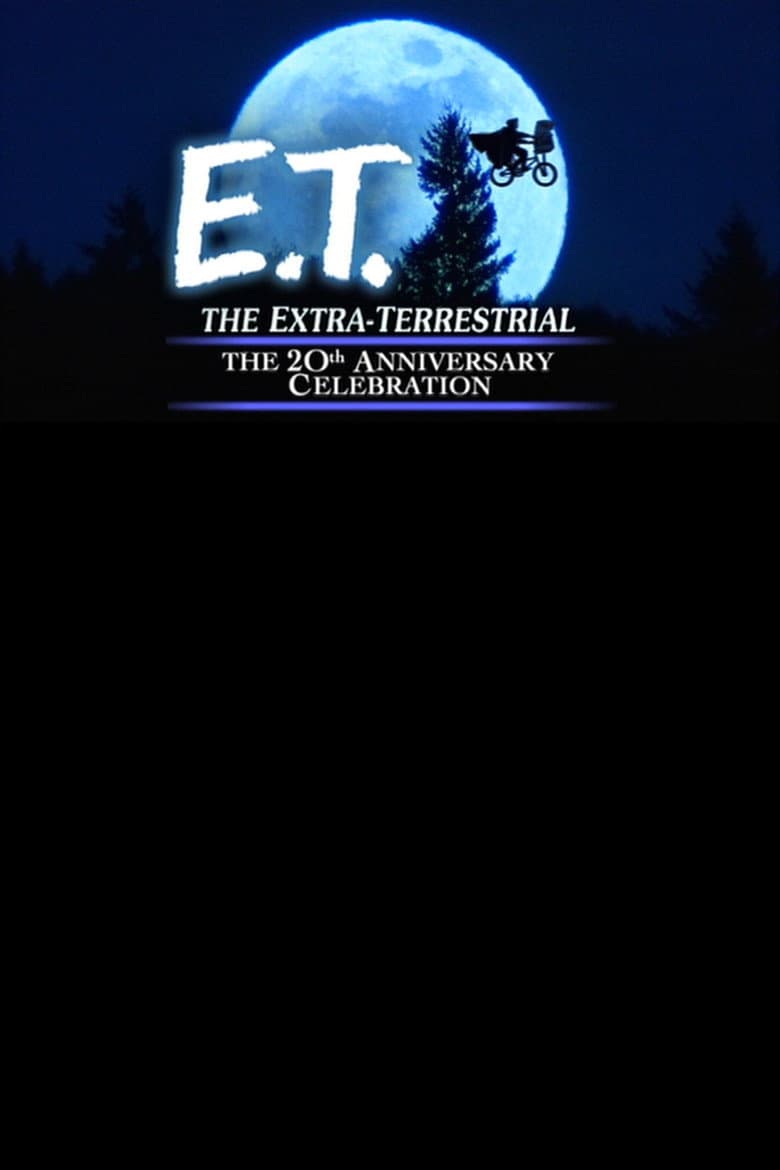 E.T. the Extra-Terrestrial: The 20th Anniversary Celebration