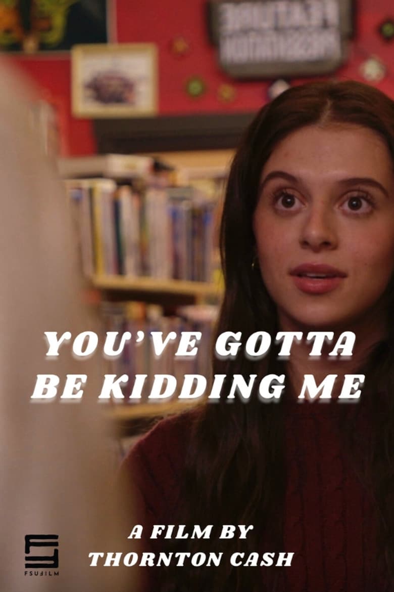 You've Gotta Be Kidding Me