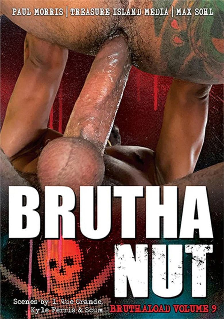 Bruthaload 9: BruthaNut