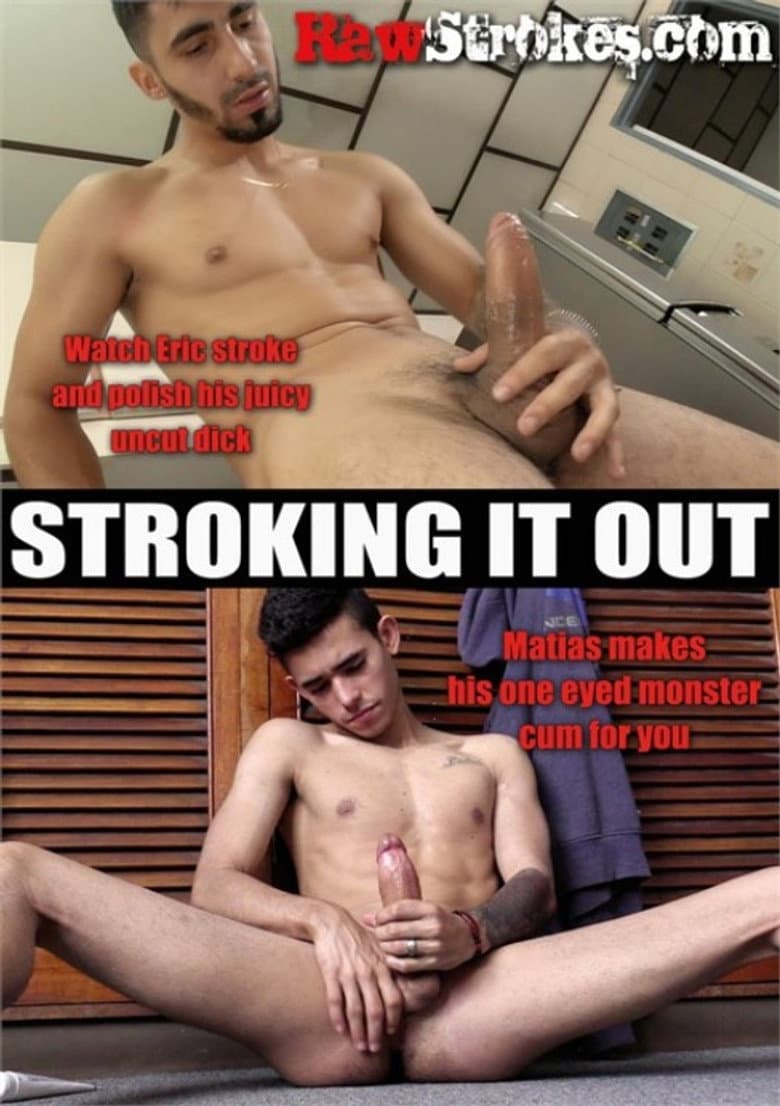 Stroking It Out