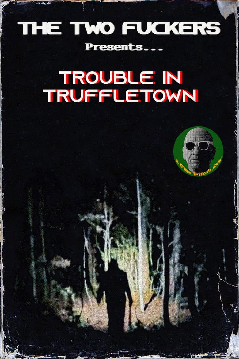 Trouble in Truffletown