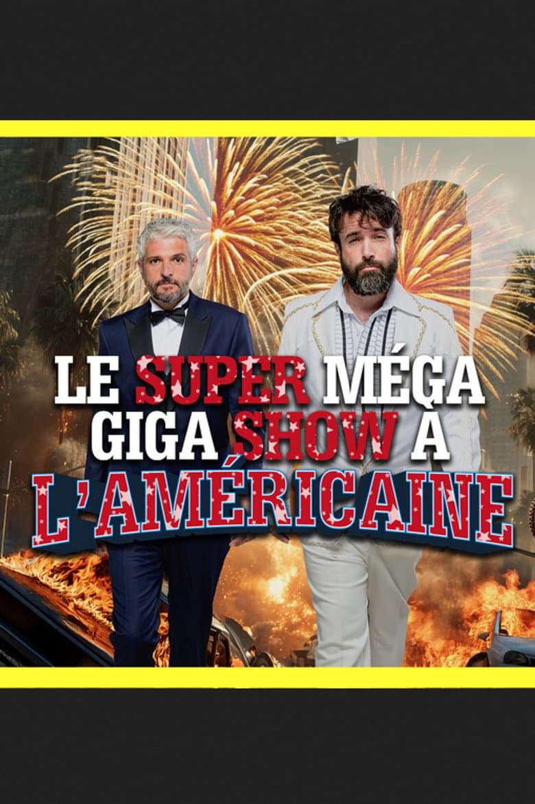 Le super méga giga show à l'américaine