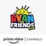 Ryan and Friends Plus Amazon Channel