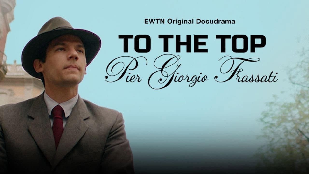 To the Top - Pier Giorgio Frassati