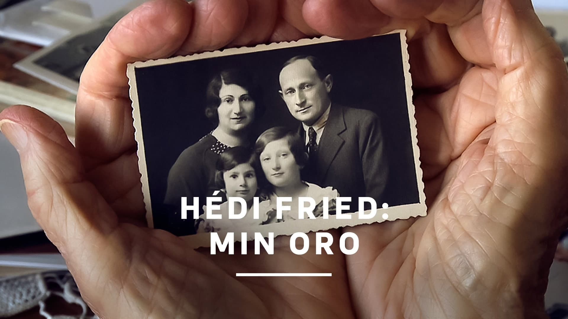 Hédi Fried: Min oro
