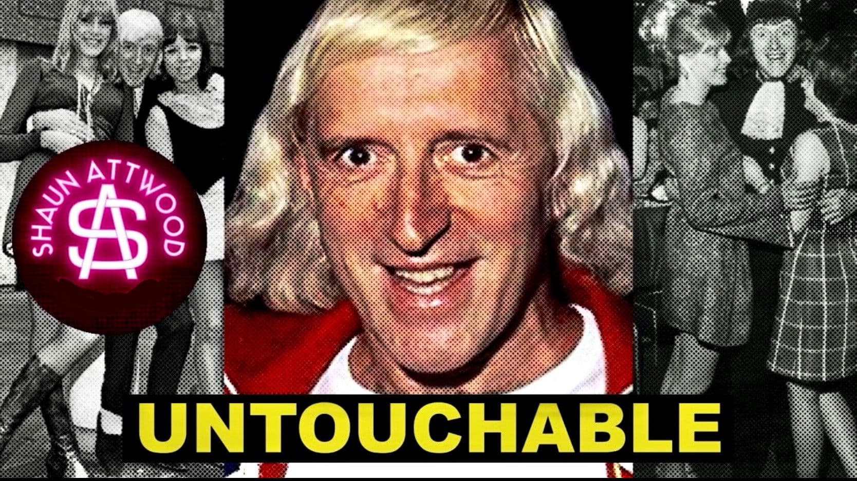 Jimmy Savile : Untouchable