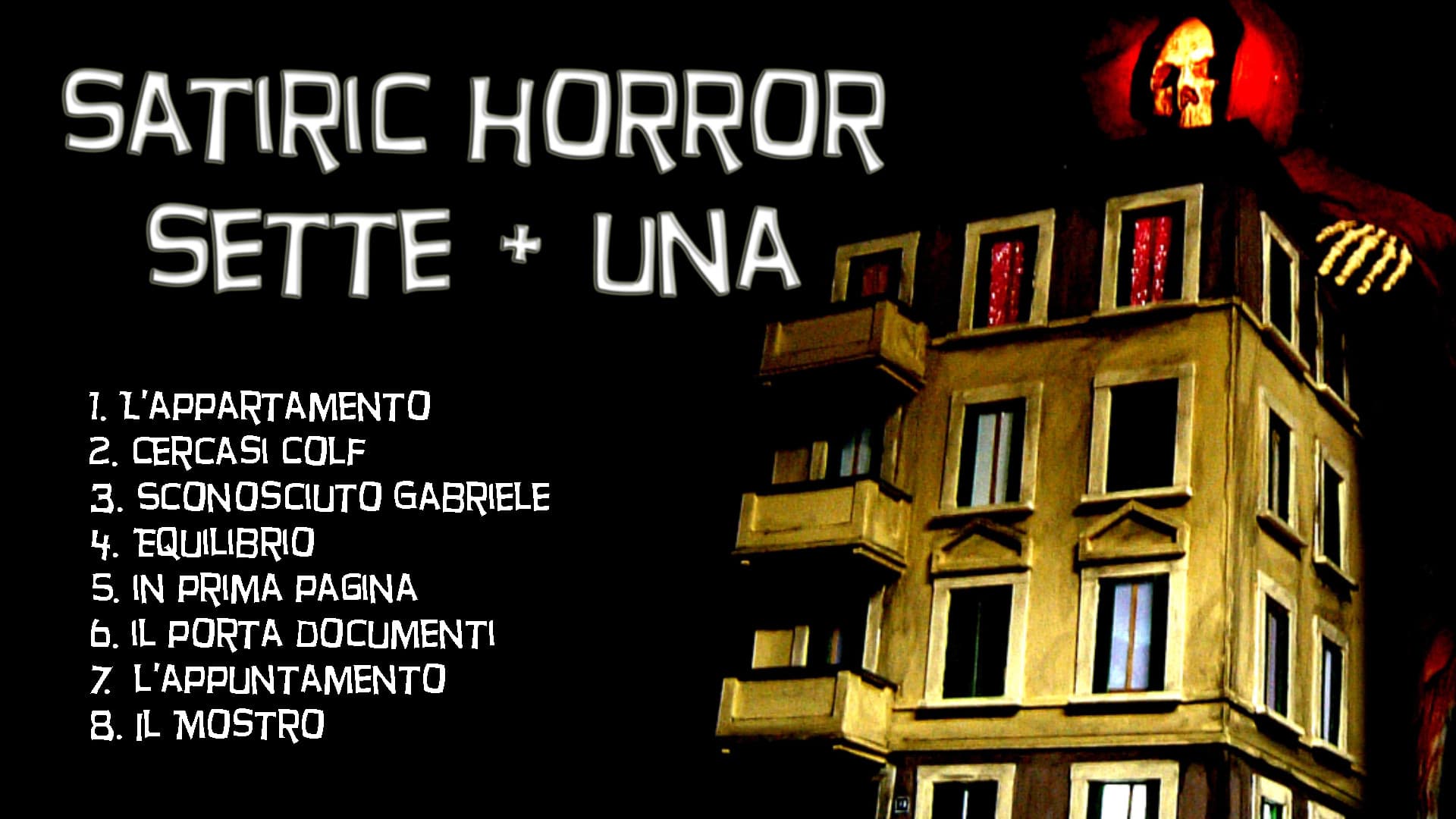 Satiric Horror Sette + Una