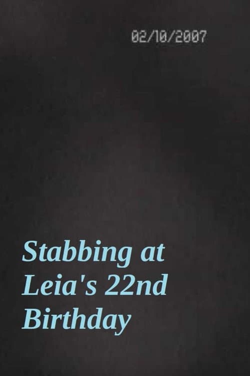 Stabbing at Leia's 22nd Birthday