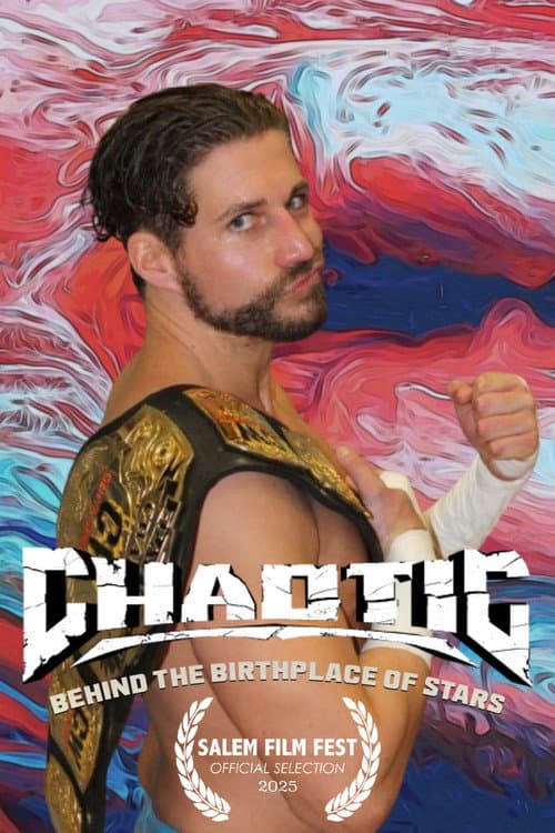 Chaotic Wrestling: Behind the Birthplace of Stars