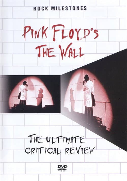 Rock Milestones: Pink Floyd's The Wall (The Ultimate Critical Review)