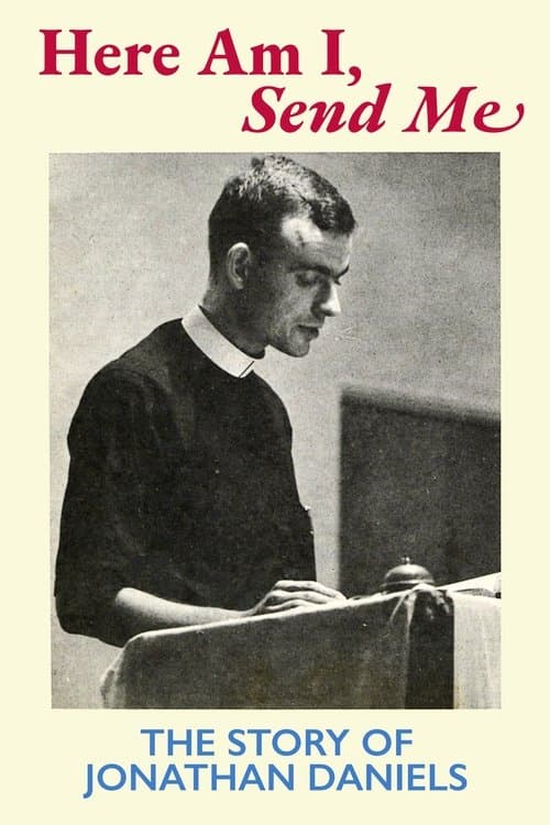 Here Am I, Send Me: The Story of Jonathan Daniels