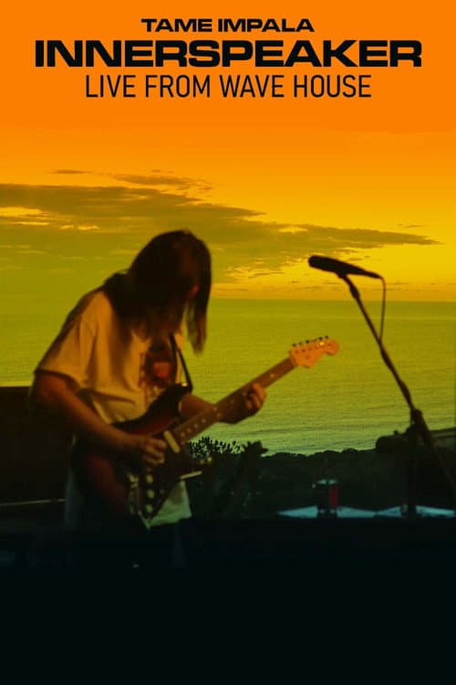 Tame Impala: Innerspeaker: Live From Wave House