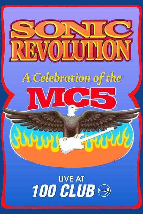 Sonic Revolution: A Celebration of the MC5