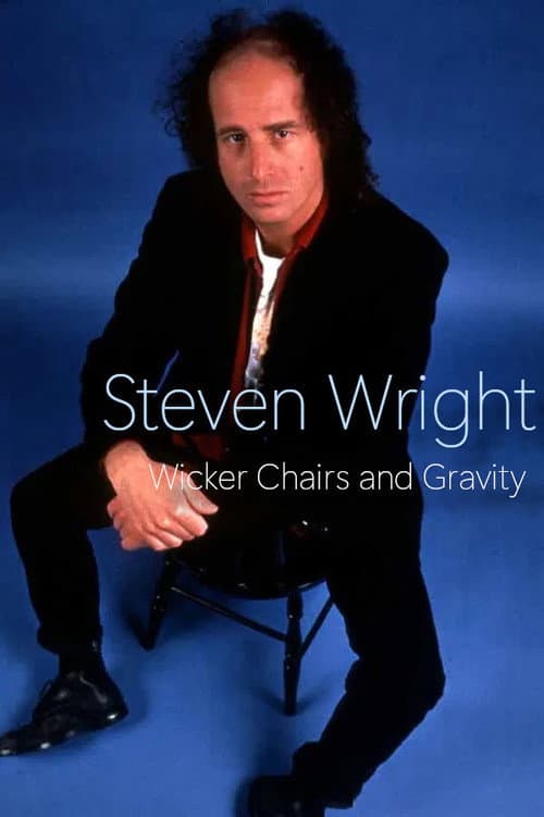 Steven Wright: Wicker Chairs and Gravity