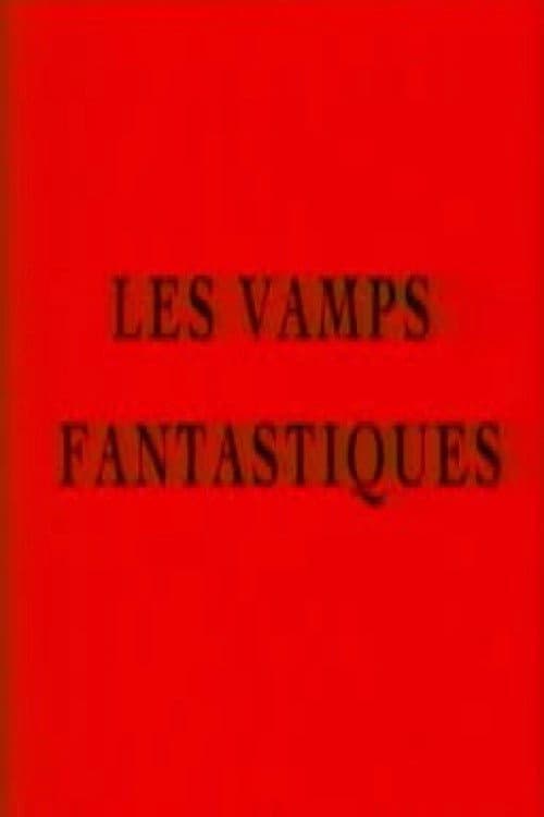Les vamps fantastiques