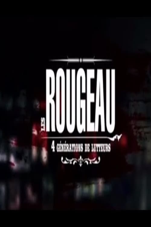 Les Rougeau, 4 générations de lutteurs