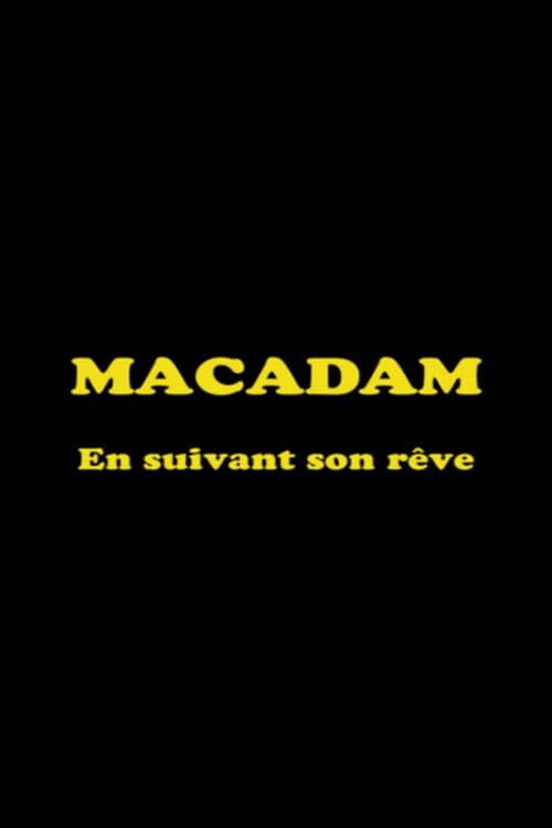 Macadam: En suivant son rêve
