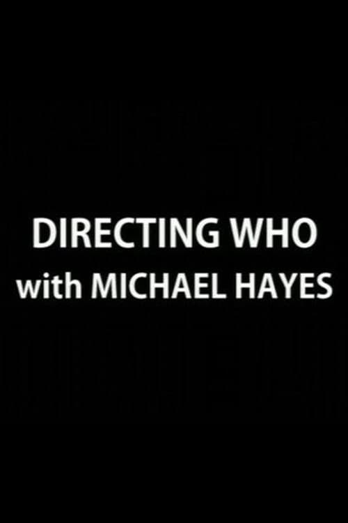 Directing Who: Michael Hayes
