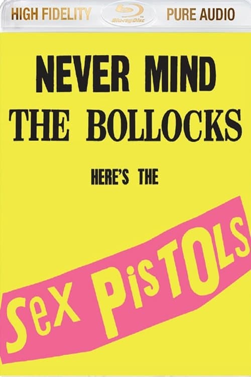 Sex Pistols: Never Mind The Bollocks Here's The Sex Pistols