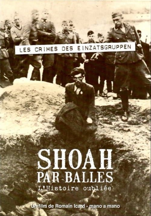 Shoah by Bullet: The Forgotten History