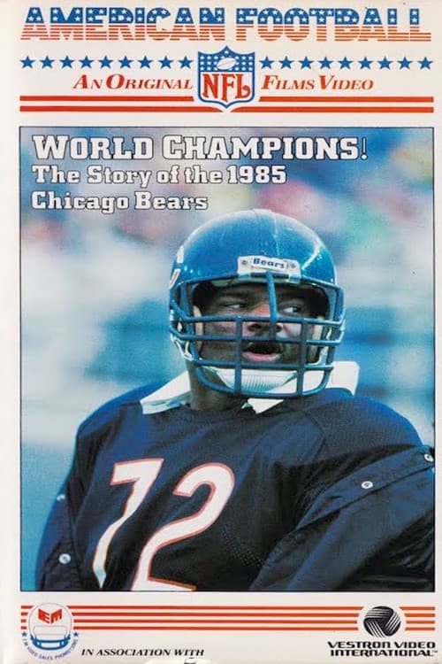 World Champions! The Story of the 1985 Chicago Bears