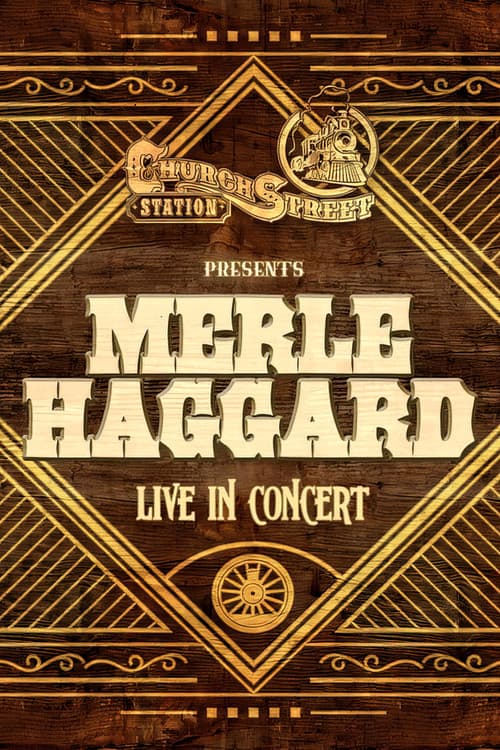 Merle Haggard: Live at Church Street Station 1988