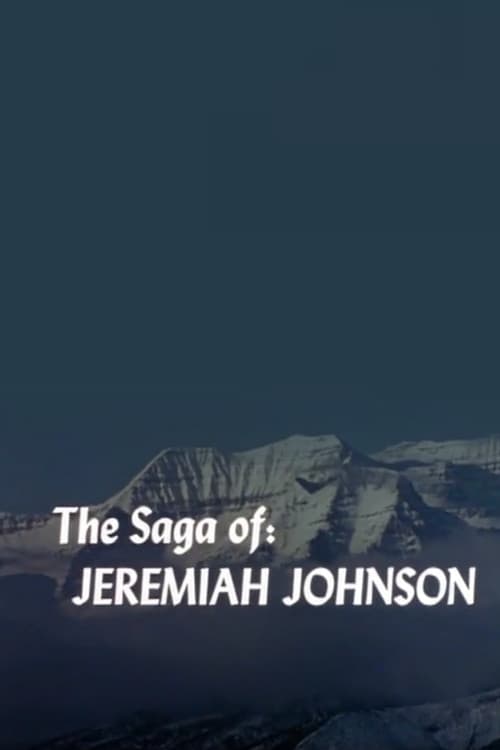 The Saga of Jeremiah Johnson