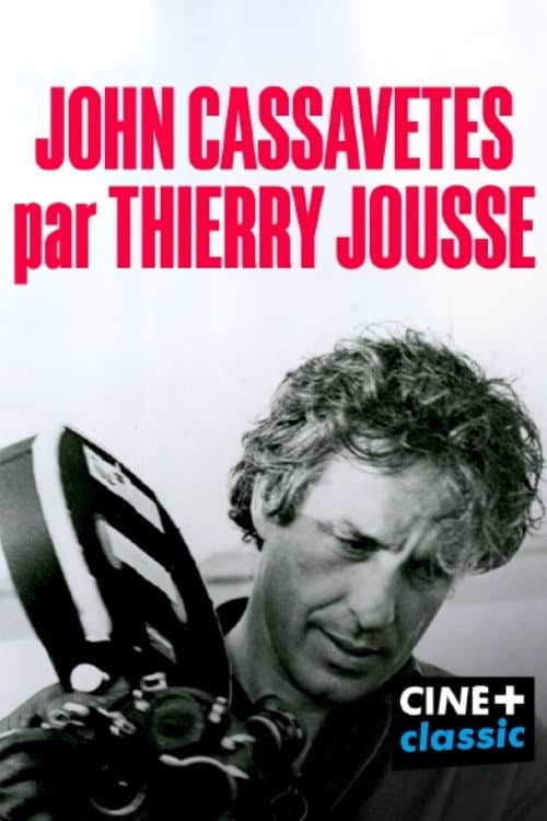 John Cassavetes par Thierry Jousse
