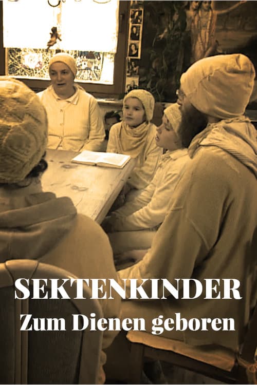 Sektenkinder - Zum Dienen geboren