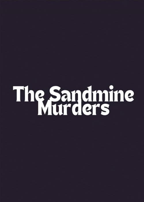 The Sandmine Murders
