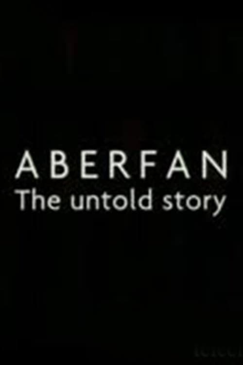 Aberfan: The Untold Story
