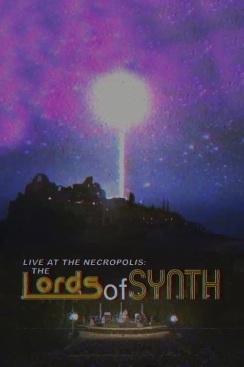 Live at the Necropolis: The Lords of Synth