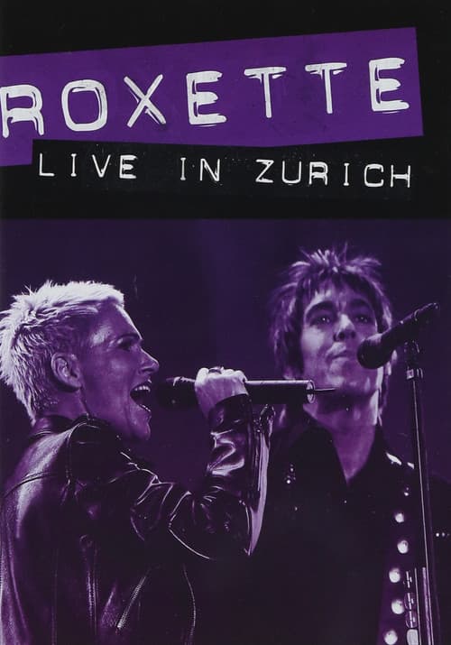 Roxette – Live in Zürich