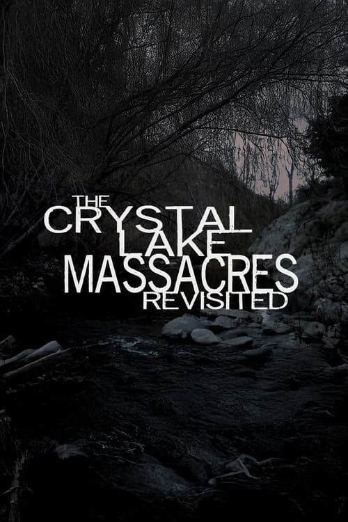 The Crystal Lake Massacres Revisited - Part I